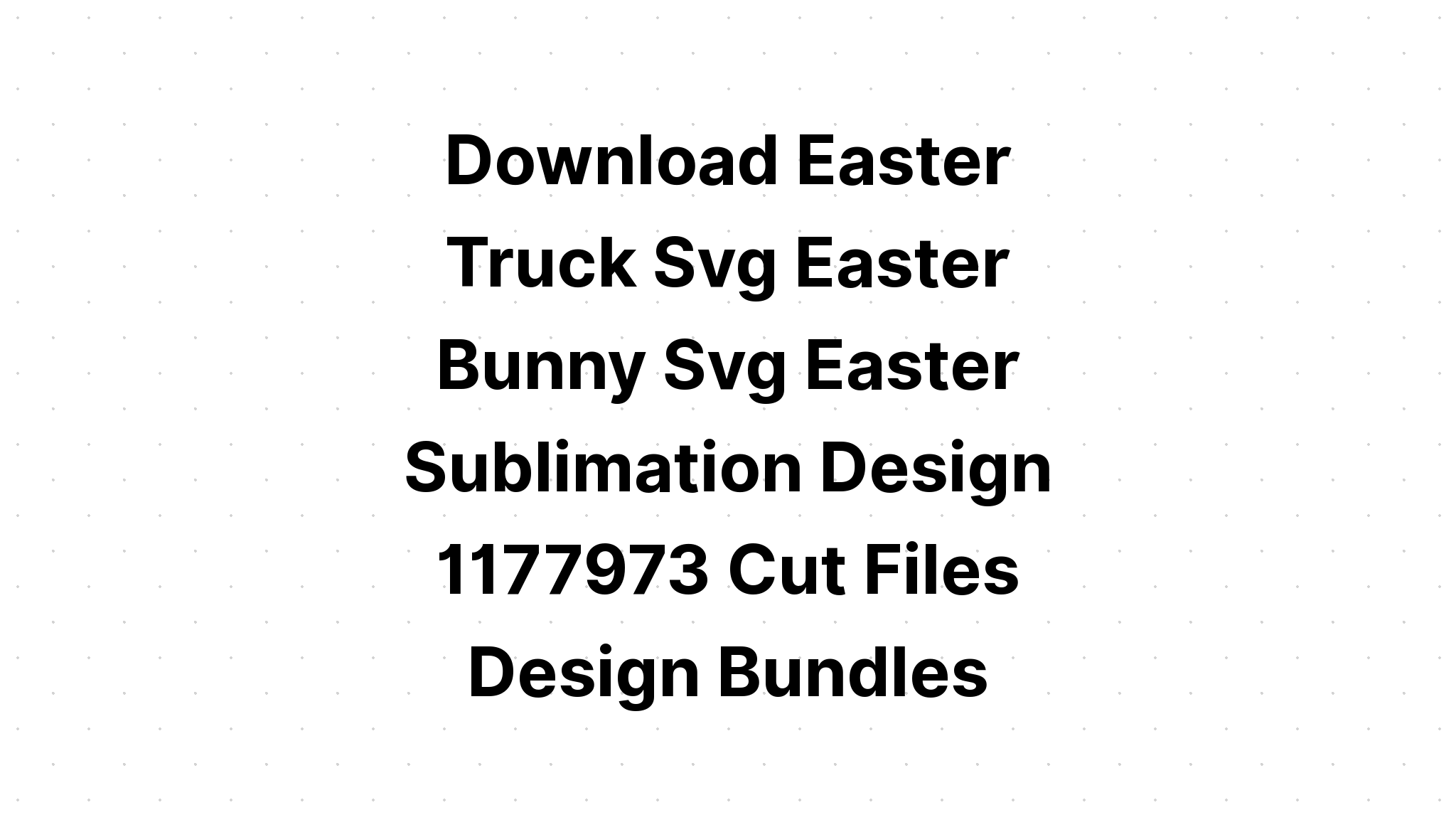 Download Easter Truck SVG File